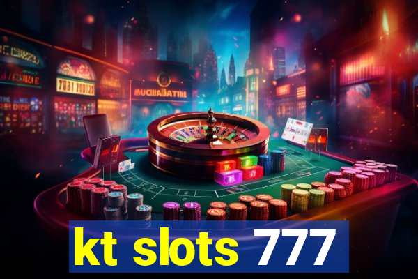 kt slots 777